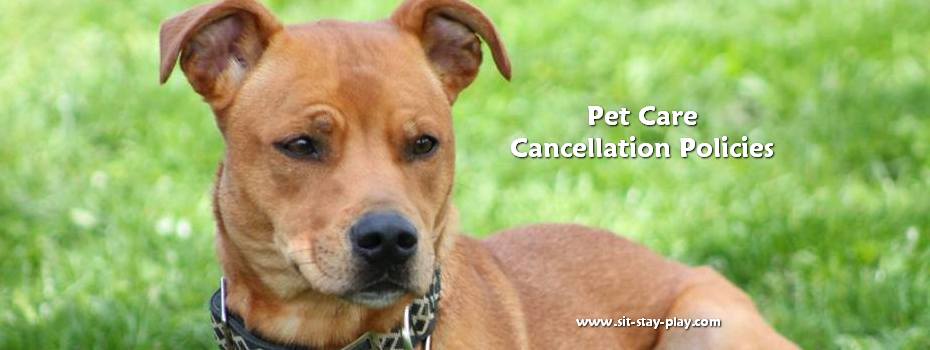 pet care cancellation policies for sit-stay-play.com