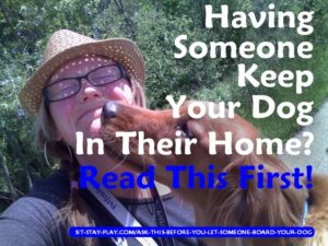 Read this before you let someone board your dog